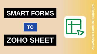 Smart Forms to Zoho Sheet Integration Tutorial | AFI