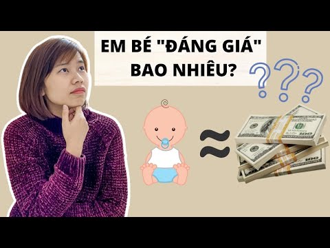 Video: Chi phí cho một đứa trẻ là bao nhiêu