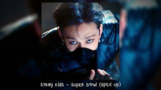 stray kids - super bowl (𝒔𝒑𝒆𝒅 𝒖𝒑)