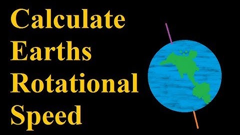 How to Calculate Rotational Speed Around Earths Axis