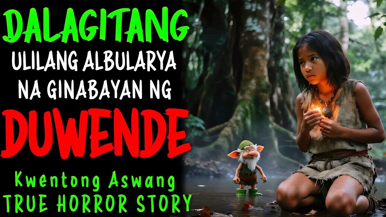 DALAGITANG  ULILANG ALBULARYA NA ALAGA NG DUWENDE  l Kwentong Aswang l True Story