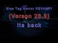 Blue Tag Horror REVAMP! (Version: 28.8) #gorrilaz  #memes  #cool  #edit