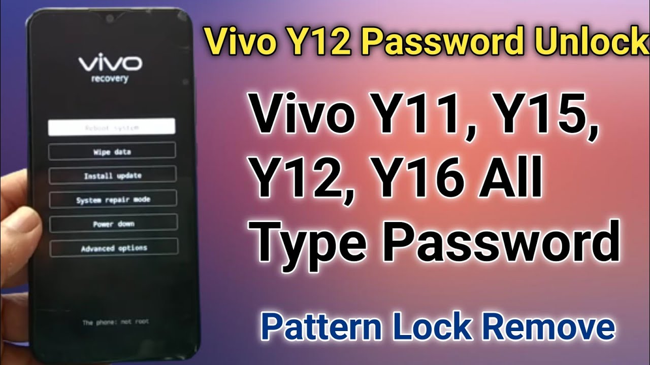 Vivo Y12 Password Unlock Vivo Y11, Y15, Y12, Y16 All Type Password