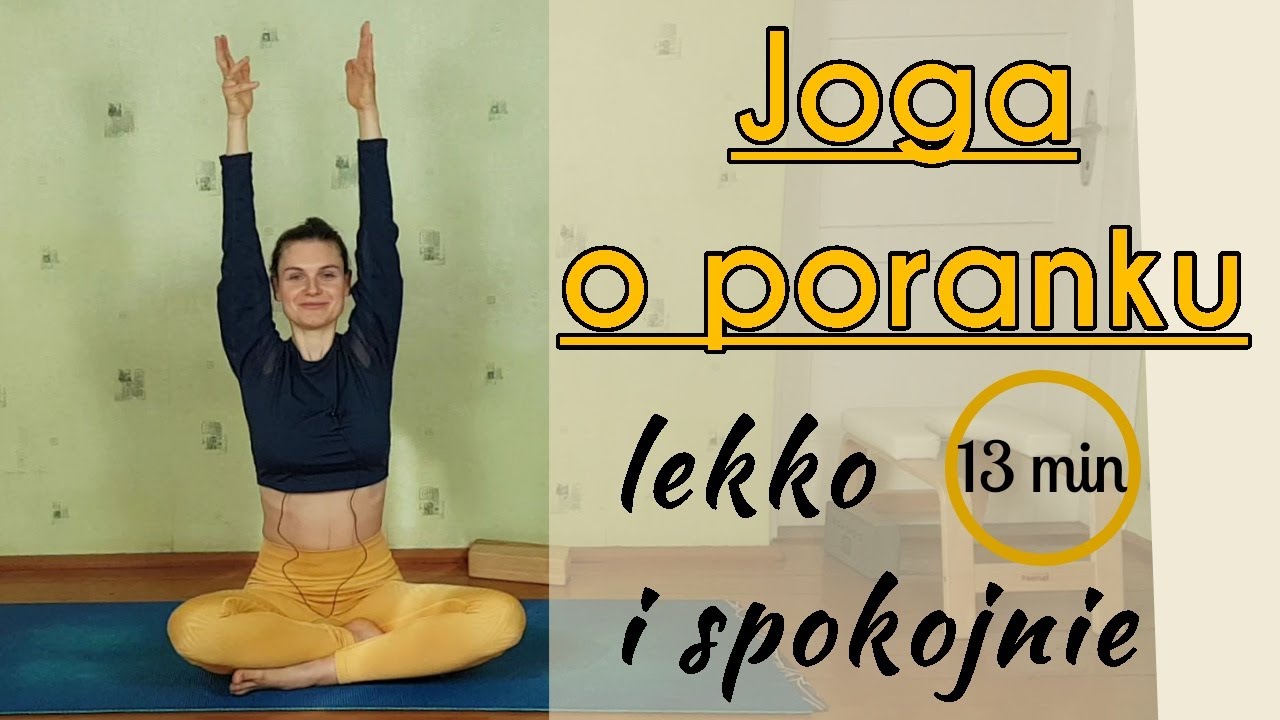 Poranna Joga - zacznij spokojnie dzień / oddech i miękkie ruchy