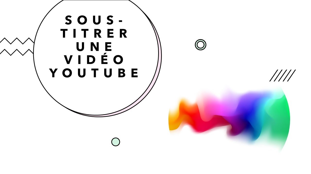 Soustitrer une vidéo YouTube YouTube — free download