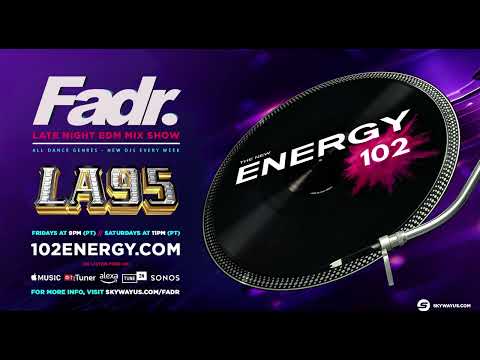 Fadr Radio Show - EP80 - LA95 #Fadr #Radio #Energy102 #DJ #Mix