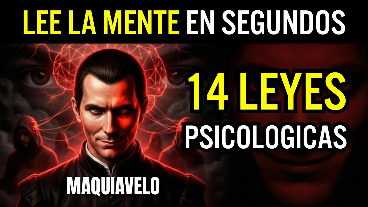 Lee la Mente en Segundos: Las 14 LEYES PSICOLOGICAS de MAQUIAVELO