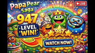 Papa Pear Saga Level 947