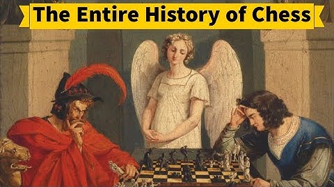 The Entire History of Chess in 12 Minutes