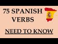 Top 75 Spanish Verbs You MUST Know to Start Speaking Fast