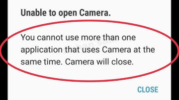 Fix Unable to open Camera You cannot use more than one application that uses Camera at the same time