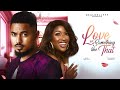 Love or something like that ben touitou chinonso arubayi  2024 latest nigerian nollywood movies