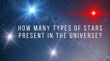 How Many of These Unique Stars Can You Find in Our Cosmos? #star #universe #solarsystem