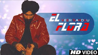 El Flora : Veer Sandhu  | Latest Punjabi Songs 2023 | New Punjabi Songs 2023 Resimi