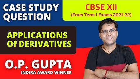 Case Study Class 12 Maths | Maxima & Minima (AOD) Case Study | Case Study Questions By O.P. GUPTA
