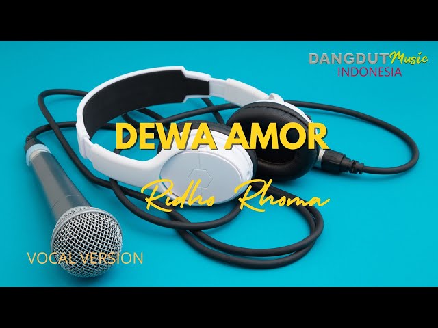 Dewa Amor - Ridho Rhoma class=