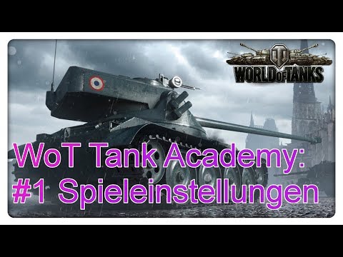 WoT 1.0 Tank Academy: Folge #1 Spieleinstellungen