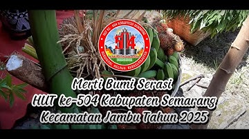 Kirab Budaya Merti Bumi Serasi Kecamatan Jambu HUT ke-504 Kabupaten Semarang