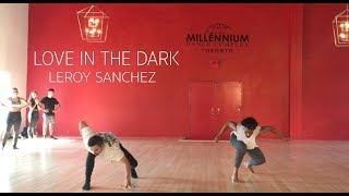 Love In The Dark Leroy Sanchez Millennium Dance Complex Toronto
