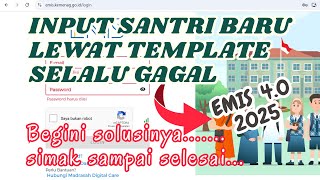 New Student Entry Through Templates Always Fails. Here's the Solution. The Latest EMIS 4.0 in 2025