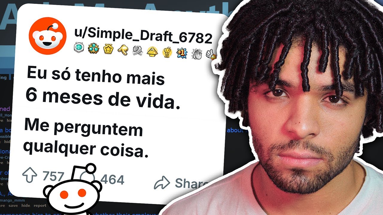 u/Simple_Draft: “Eu só tenho mais 6 meses de vida