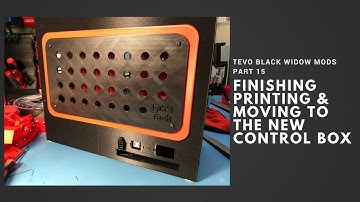 Tevo Black Widow Mods Part 15 - Finishing Printing & Moving to the New Control Box