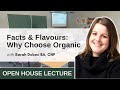 Facts &amp; Flavours, Why Choose Organic? | Nutrition &amp; The Environment