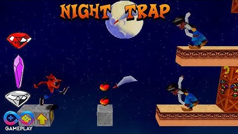 Crash Bandicoot: Back in Time - Night Trap (Custom Lvl) by Me