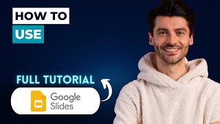 How to Use Google Slides [2026 Full Guide]