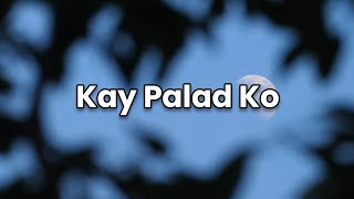 Kay Palad Ko (Lyrics) | Composed by: Kuya Daniel Razon | MCGI