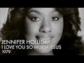 Jennifer Holliday | I Love You So Much Jesus | 1979 | 18 Years Old