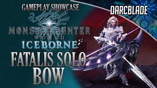 Fatalis Solo But This Time With Bow Mhw Iceborne Gameplay Showcase