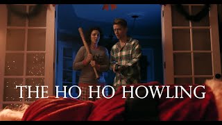 THE HO HO HOWLING - A Holiday Horror Short Film