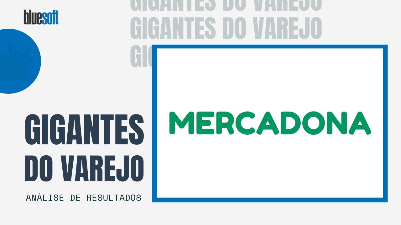 Gigantes do Varejo, Mercadona - Analisando Resultados