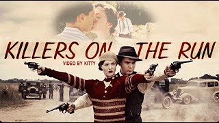 killers on the run • {bonnie & clyde}