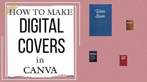 How To Make A Digital Planner Cover | Create Your Own GoodNotes Digital Notebook Covers in Canva