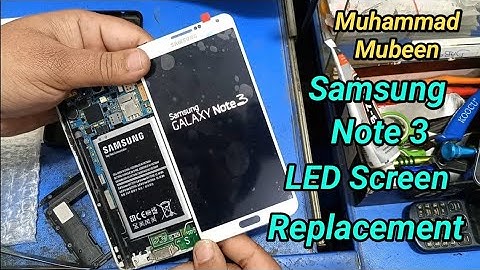 Samsung Note 3 Screen Replacement|Panal Change Kerny Ka Tarika|Muhammad Mubeen