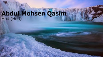 Abdul Mohsen Qasim  Surah Hud Hudعبدالمحسن القاسم  سورة  هود