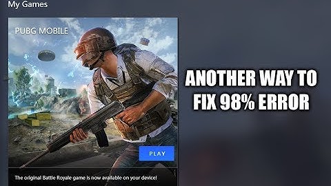 [Alternative] How to Fix 98% Error / Issue When Starting Tencent Gaming Buddy / PUBG Mobile Emulator