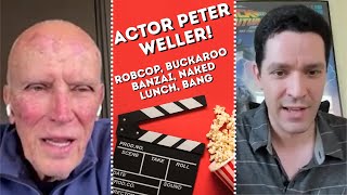 Interview -  Actor/Director Dr. Peter Weller (RoboCop, Buckaroo Bonzai, Naked Lunch, Bang)