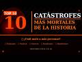 Las 10 catástrofes más mortales de la historia
