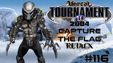 Unreal Tournament 2004 - Capture the Flag REDUX #116