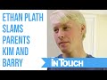 'Welcome to Plathville' Star Ethan Plath Slams Parents Kim and Barry