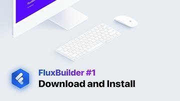 ⭐️ FluxBuilder #1: Download and Install (App Builder - Flutter)