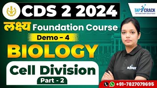 CDS 2  2024 Preparation | Biology: CELL DIVISION -2 | Demo -4 | लक्ष्य Foundation Course | Swati Mam