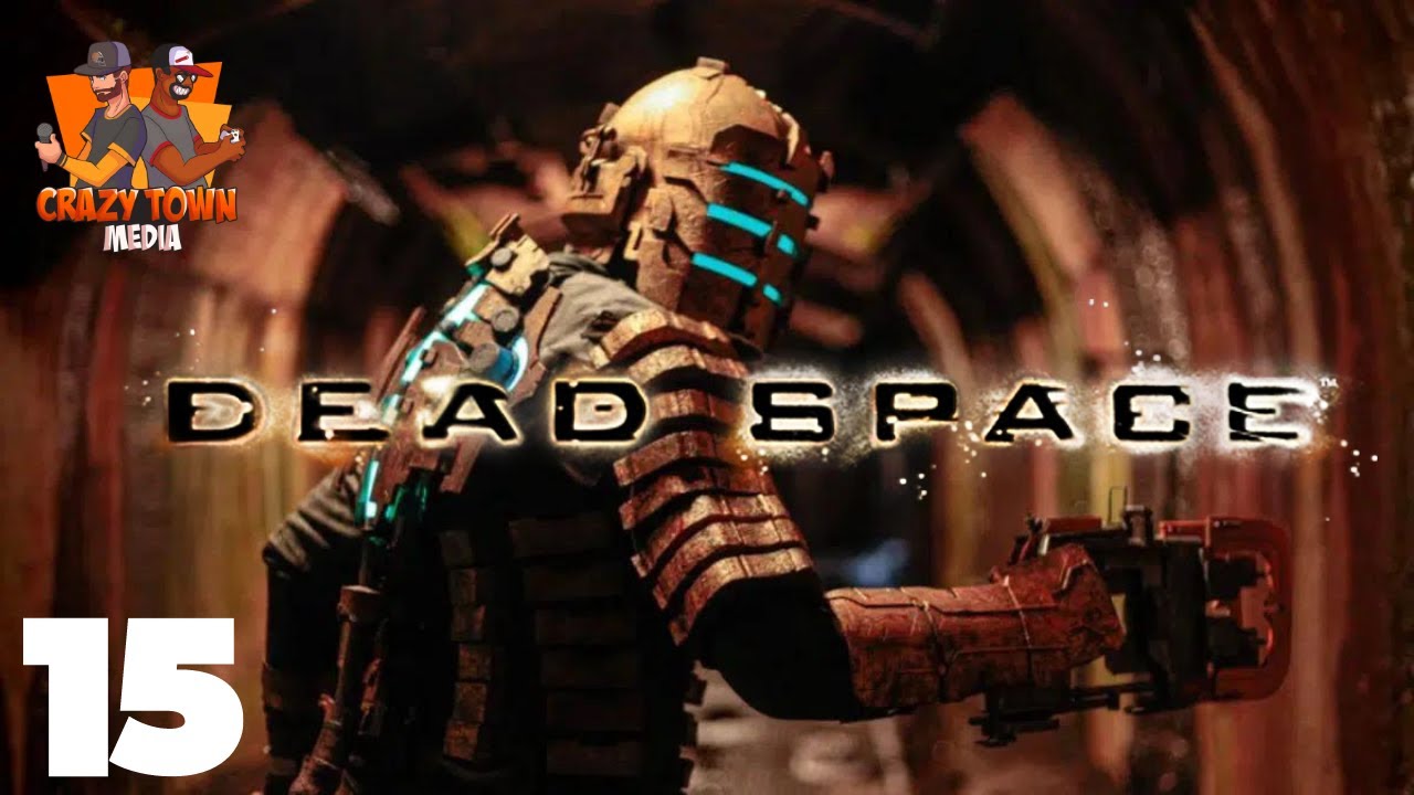 Best Tool For The Job | Dead Space | Ep 15 | Crazy Town Gaming