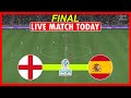 рџ ґEngland Vs Spain LIVE рџ ґ Final UEFA Women S EURO 2025 вљЅ Full Match Live Simulation рџ ґEngland Vs Spain LIVE рџ ґ Final UEFA Women S EURO 2025 вљЅ Full Match Live Simulation