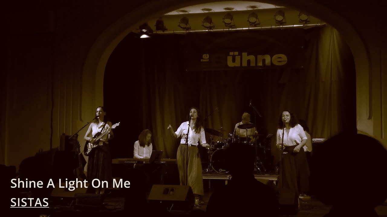 SISTAS - Shine A Light On Me