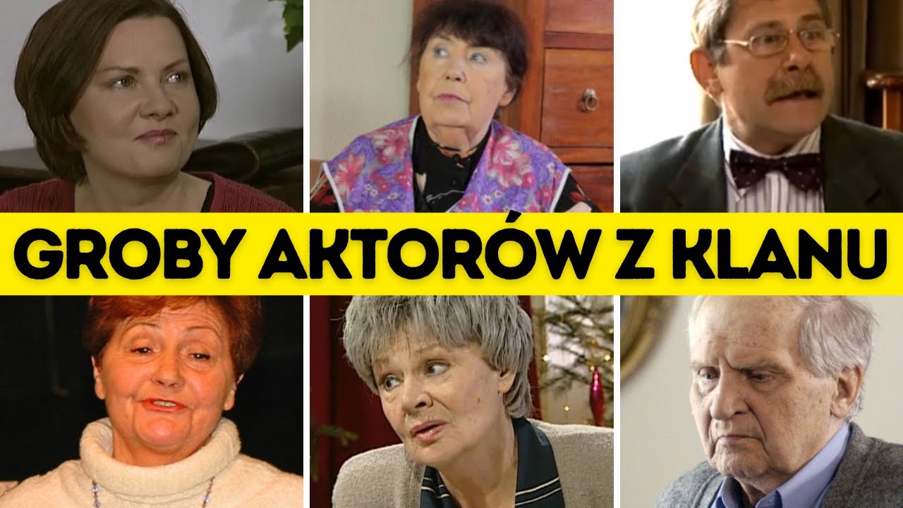✝️ GROBY 15 ZNANYCH AKTORÓW Z SERIALU KLAN