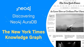 The New York Times Knowledge Graph - Discover Neo4j AuraDB Free with Michael and Alexander